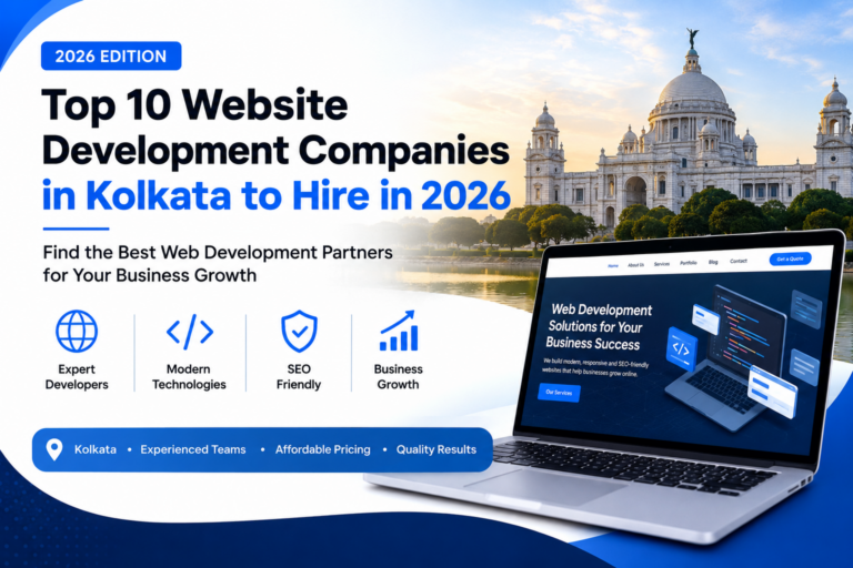 Top 10 Website Development Companies in Kolkata to Hire in 2026